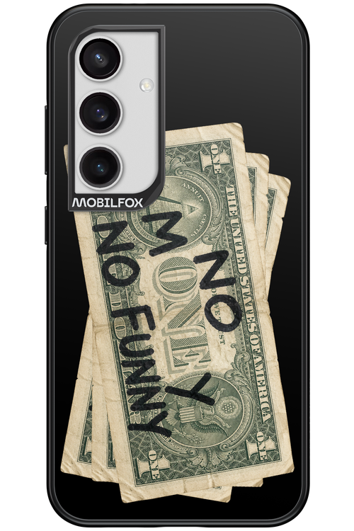 No Money No Funny 2.0 - Samsung Galaxy S24