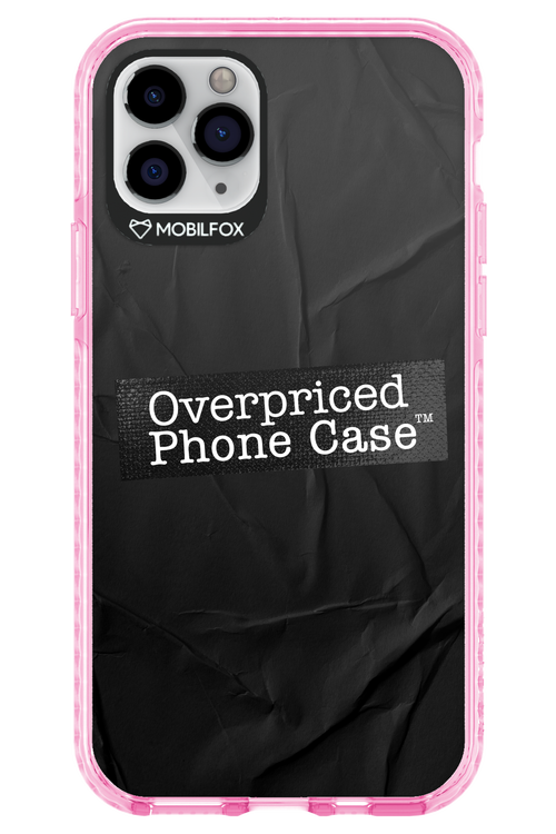Overpriced Phone Case 2.0 - Apple iPhone 11 Pro