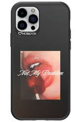 Not My Problem II 2.0 - Apple iPhone 12 Pro