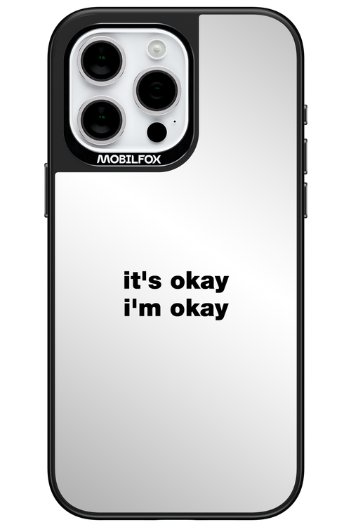 It_s Okay Mirror - Apple iPhone 15 Pro Max