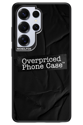 Overpriced Phone Case 2.0 - Samsung S25 Ultra