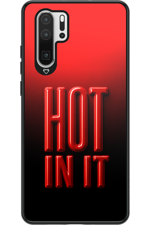 Hot in it 2.0 - Huawei P30 Pro