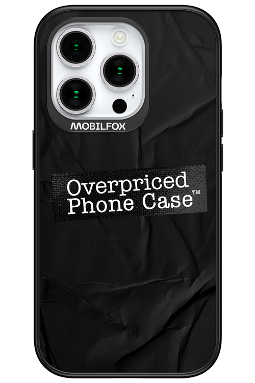 Overpriced Phone Case 2.0 - Apple iPhone 15 Pro
