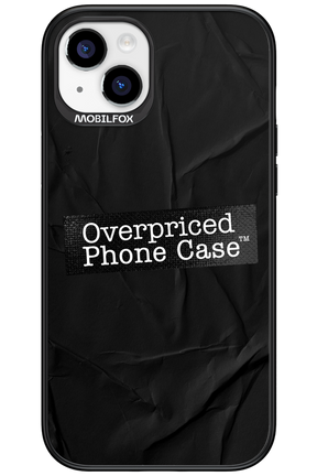 Overpriced Phone Case 2.0 - Apple iPhone 15 Plus